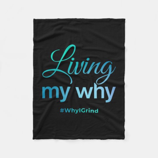 Womens Living My Why - Why I Grind - Insrational M フリースブランケット (正面)