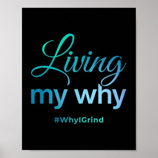 Womens Living My Why - Why I Grind - Insrational M ポスター (正面)