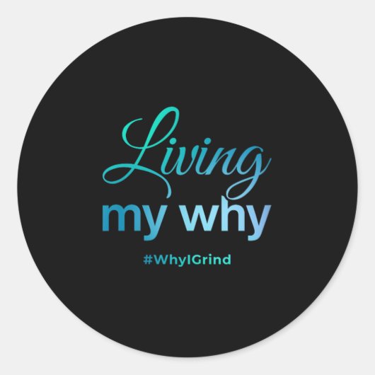 Womens Living My Why - Why I Grind - Insrational M ラウンドシール (正面)