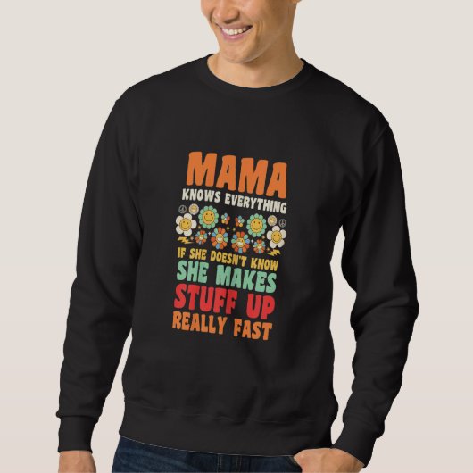 Womens Mama knows everything if she doesn't know G スウェットシャツ (正面)