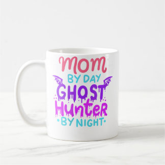 Womens Mom By Day - Ghost Hunter By Night Hallowee コーヒーマグカップ