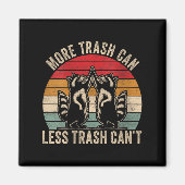 Womens More Trash Can Less Trash Can't, Funny Retr マグネット (正面)