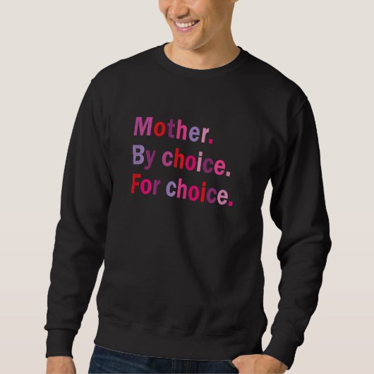 Womens Mother By Choice For Choice Female Women's  スウェットシャツ (正面)