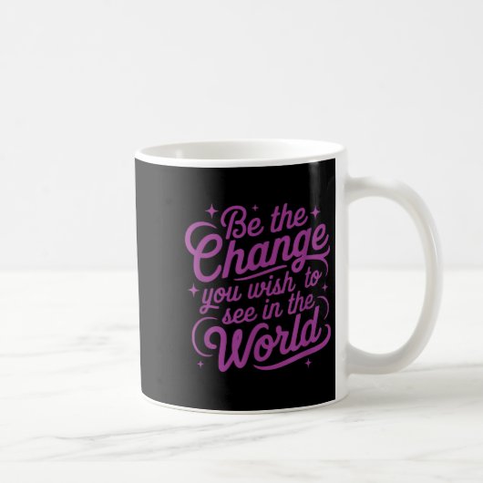Womens Motivation Be The Change You Wio See In The コーヒーマグカップ (右)