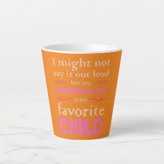 Womens My Daughter In Law Is My Favorite Child カフェラテマグ