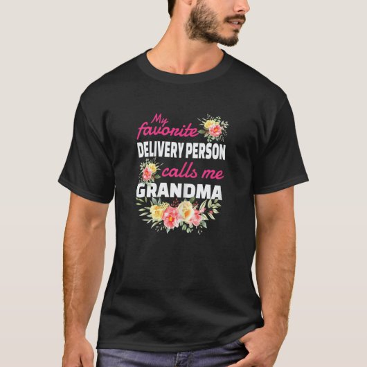 Womens My Favorite Delivery Person Calls Me Grandm Tシャツ (正面)