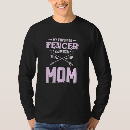 Womens My favorite fencer calls me mom Tシャツ (正面)