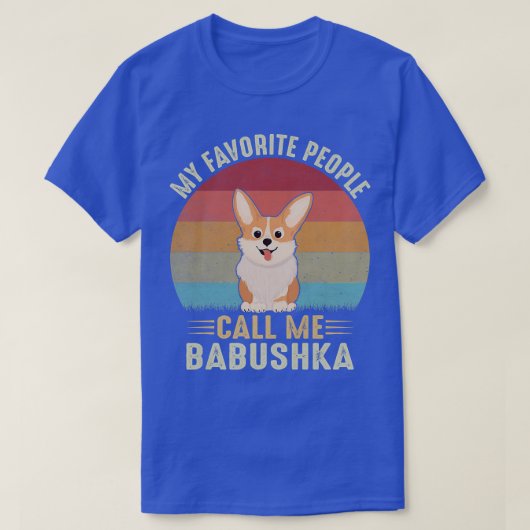 Womens My Favorite People Call Me Babushka Corgi L Tシャツ (デザイン正面)