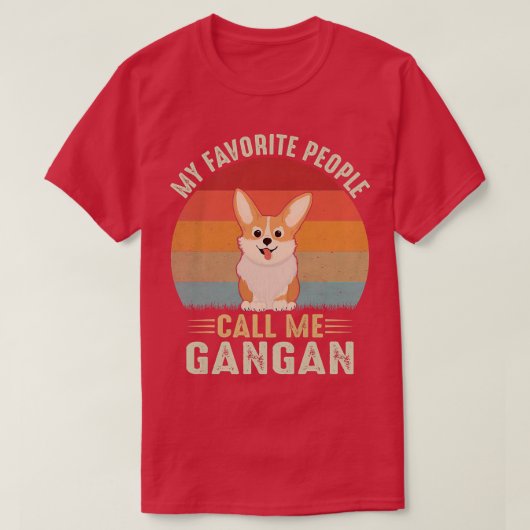 Womens My Favorite People Call Me Gangan Cute Corg Tシャツ (デザイン正面)