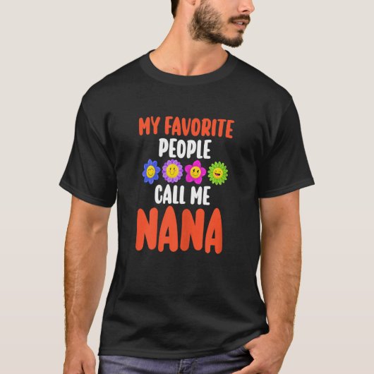 Womens My favorite people call me Nana Nana Grandm Tシャツ (正面)