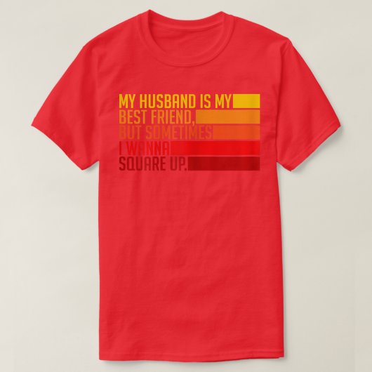 Womens My Husband Is My Best Friend But Sometimes Tシャツ (デザイン正面)