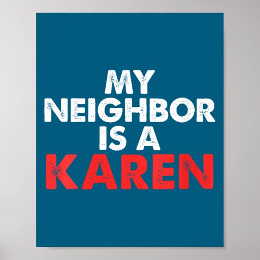 Womens My Neighbor Is A Karen V-neck  ポスター (正面)