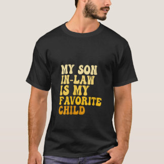 Womens My Son In Law Is My Favorite Child Funny Fa Tシャツ