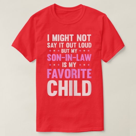 Womens My Son In Law Is My Favorite Child Mothers  Tシャツ (デザイン正面)
