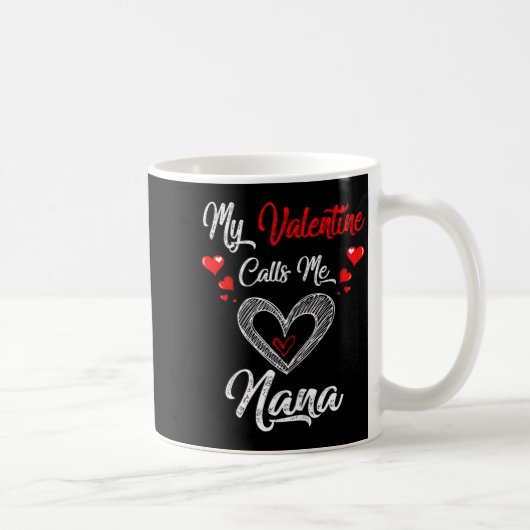 Womens My Valentine Calls Me Nana Shirt Valentines コーヒーマグカップ (右)