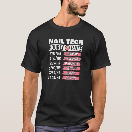 Womens Nail Technician Hourly Rate Nail Tech Artis Tシャツ (正面)
