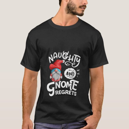 Womens Naughty And Gnome Regrets Gnomies Funny XMa Tシャツ (正面)