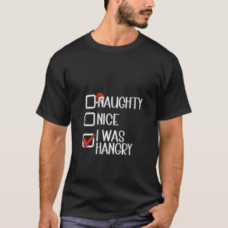 Womens Nauhgty nice I was hangry funny naughty lis Tシャツ