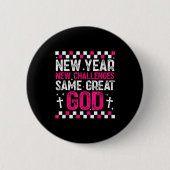 Womens New Year New Challenges Same Great God 2026 缶バッジ (正面)