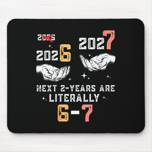 Womens New Years Eve 67 Funny Boys Kids Party 6 7  マウスパッド (正面)