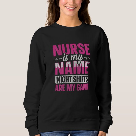 Womens Night Shift Nurse Appreciation Quote for a  スウェットシャツ (正面)