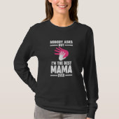 Womens nobody asks but I'm the best mama ever Gran Tシャツ (正面)