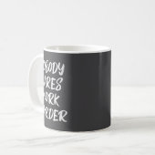 Womens Nobody Cares Work Harder Sarcastic Motivati コーヒーマグカップ (正面左)