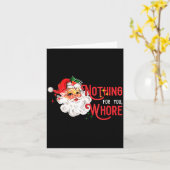 Womens Nothing For You Funny Santa Claus Christmas カード (黄色い花)