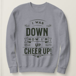 WOMEN'S NOW I'M UP CHEER UP スウェットシャツ