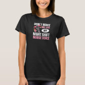 Womens Nursing appreciation for a Night Shift Nurs Tシャツ (正面)
