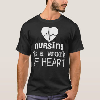 Womens Nursing Is A Work Of Heart  Funny Nurse VNe Tシャツ