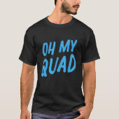 Womens Oh My Quad Tシャツ (正面)