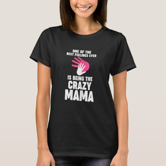 Womens one of best feelings ever is being crazy ma tシャツ (正面)