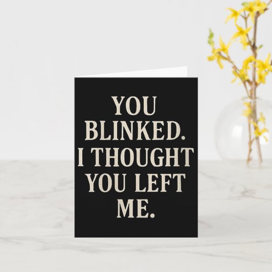 Womens Overreaction Quote You Blinked I Thought Yo カード (黄色い花)