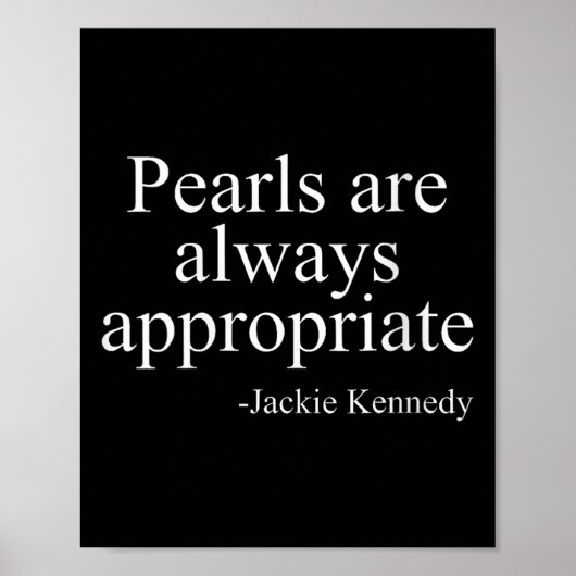 Womens Pearls Are Always Appropriate Jackie Kenned ポスター (正面)