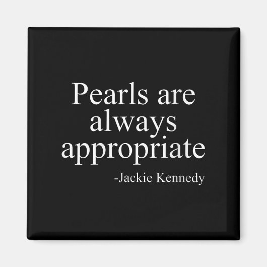 Womens Pearls Are Always Appropriate Jackie Kenned マグネット (正面)