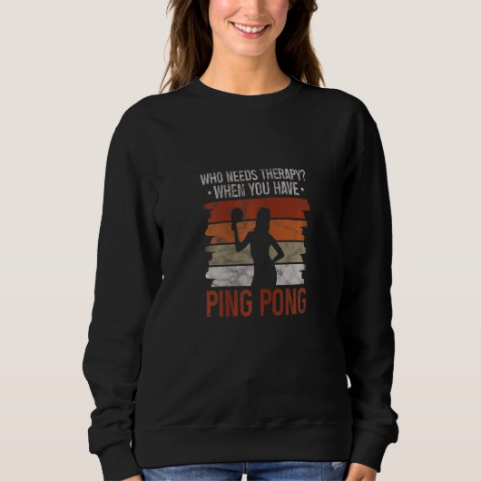 Womens Ping Pong Girl Table Tennis Sport Player Th スウェットシャツ (正面)