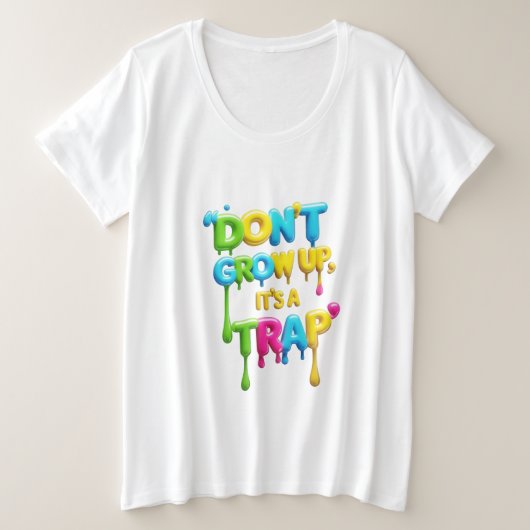 Women's Plus-Size Basic T-Shirt - Don't Grow Up, プラスサイズTシャツ (デザイン正面)