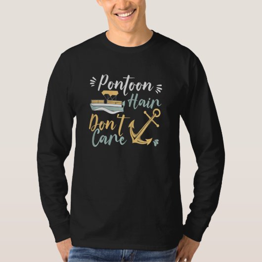 Womens  Pontoon Hair Don't Care Pontooning Boat Ow Tシャツ (正面)