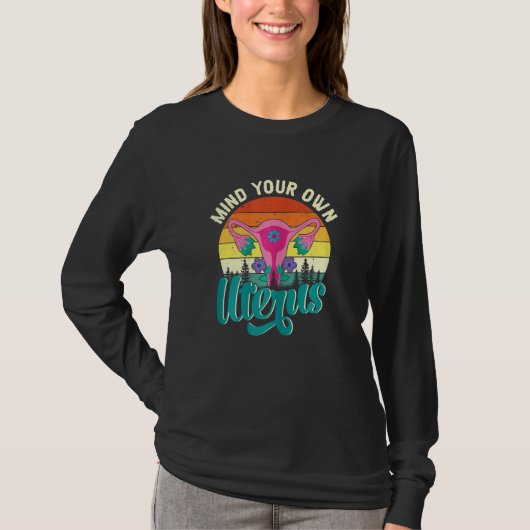 Womens Pro Choice Women's Rights Protest Mind Your Tシャツ (正面)
