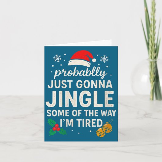 Womens Probably Just Gonna Jingle Some Of Way I'm  カード (正面)