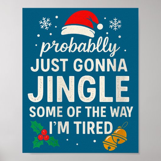 Womens Probably Just Gonna Jingle Some Of Way I'm  ポスター (正面)