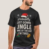 Womens Probably Just Gonna Jingle Some Of Way I'm  Tシャツ (正面)