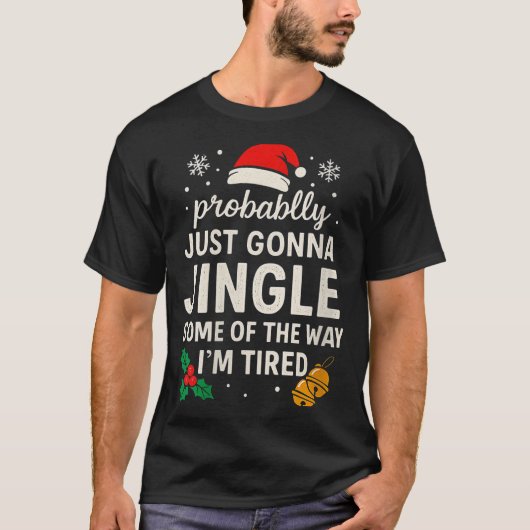Womens Probably Just Gonna Jingle Some Of Way I'm Tシャツ (正面)