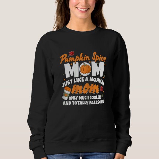 Womens Pumpkin Spice Mom  Mother Pumpkin Spice Lat スウェットシャツ (正面)