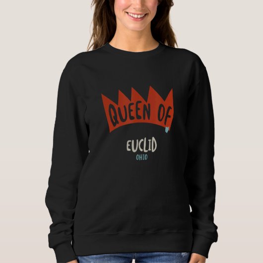 Womens Queen of Euclid Ohio OH  Girls スウェットシャツ (正面)