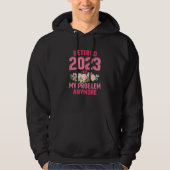 Womens Retired 2023 Not My Problem Anymore Teacher パーカ (正面)