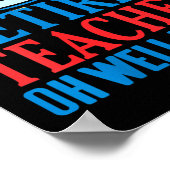 Womens Retired Teacher Oh Well I Tried Funny Sayin ポスター (角)