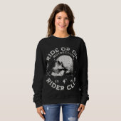 Women's Ride or Die Motorcycle Club Sweatshirt  スウェットシャツ (正面フル)