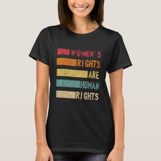 Women's Rights Are Human Rights Feminist and Women Tシャツ (正面)